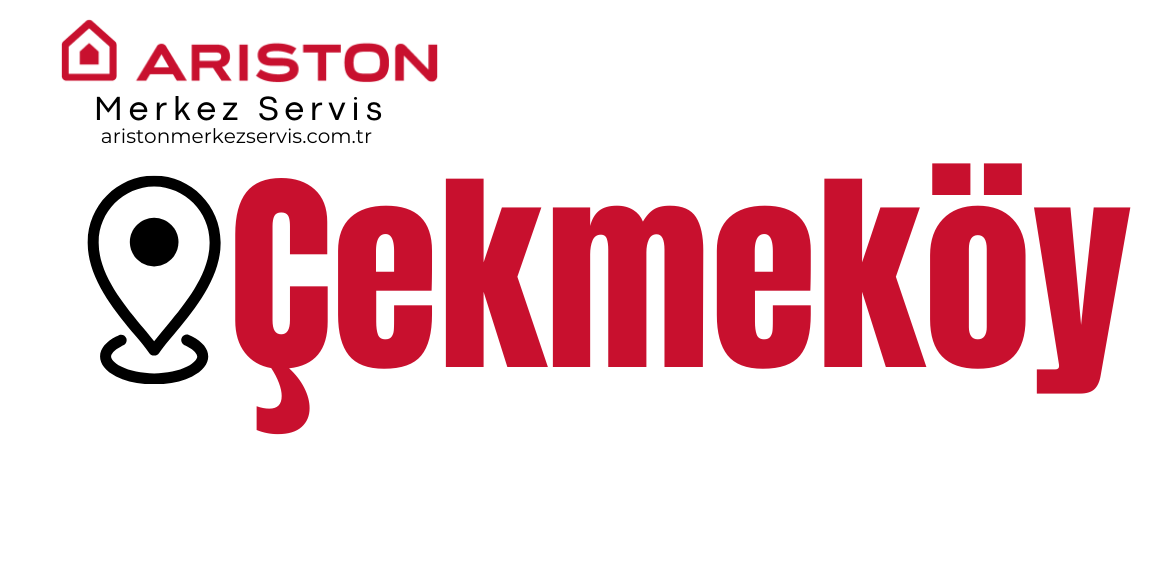 Çekmeköy Ariston Servisi