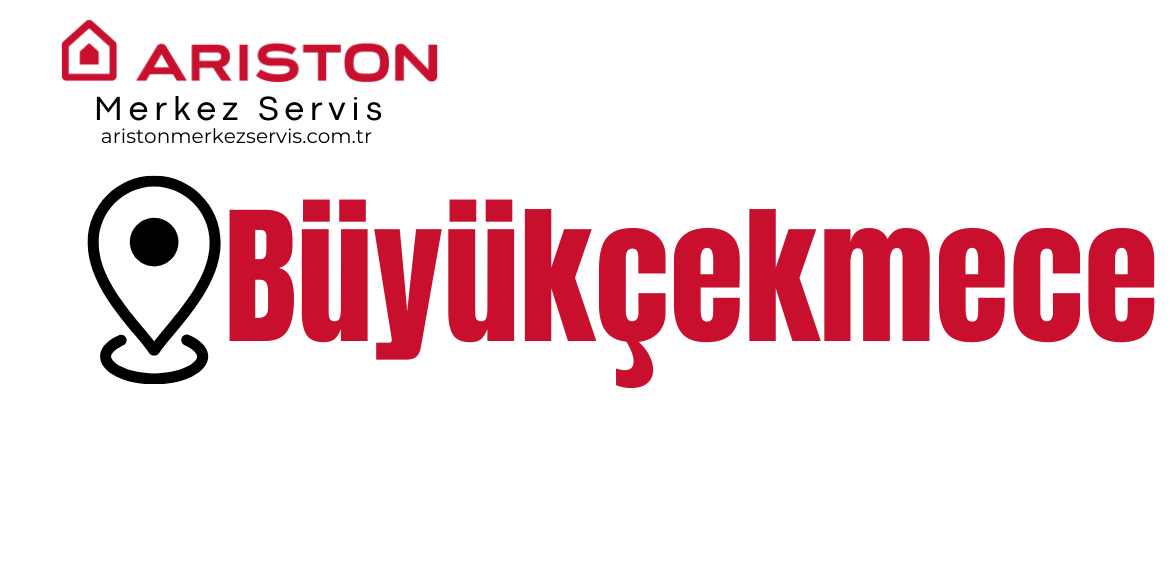 Büyükçekmece Ariston Servisi