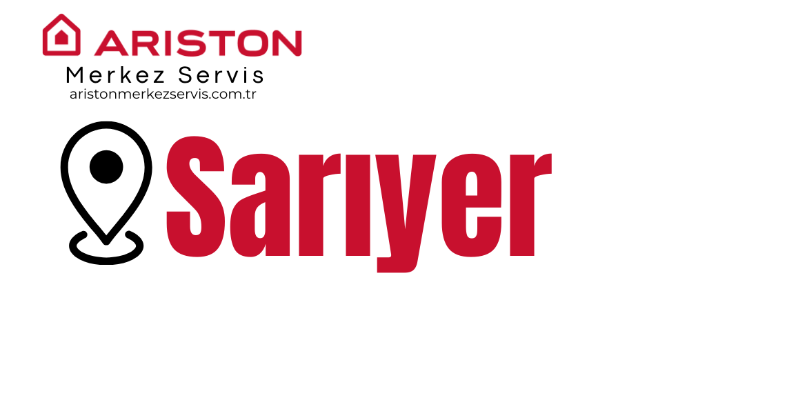 Sarıyer Ariston Servisi
